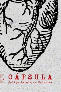 "Cápsula", segundo livro de poemas de Felipe Garcia. 